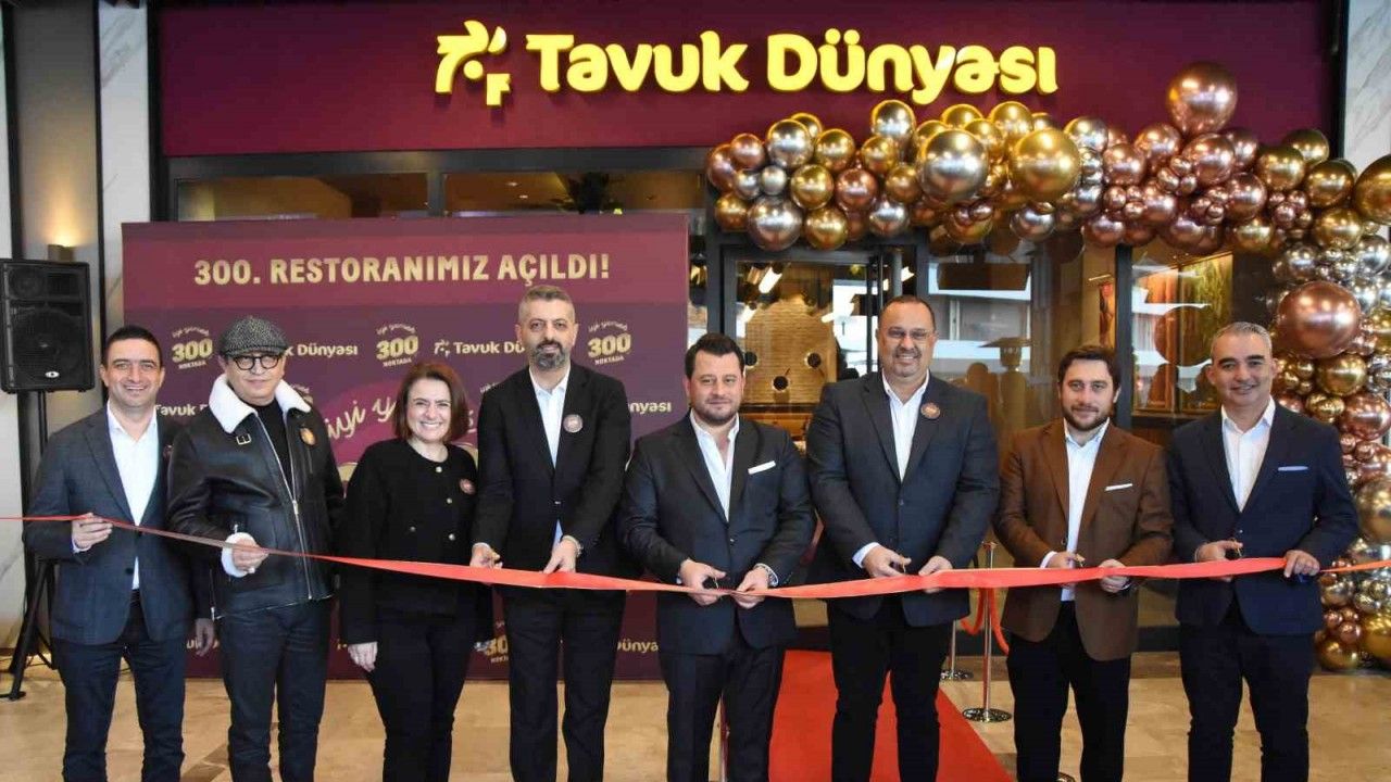 Tavuk Dünyası 300’üncü restoranını Bursa’da açtı